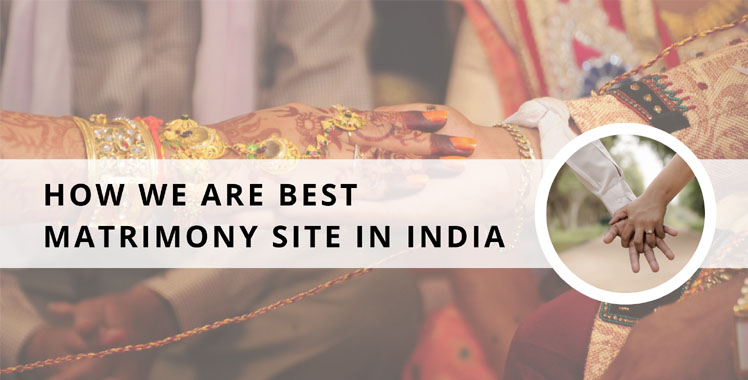 How we are best matrimony site in India